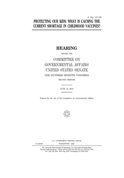 Protecting our kids : what is causing the current shortage in childhood vaccines?