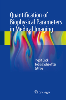 Hardcover Quantification of Biophysical Parameters in Medical Imaging Book