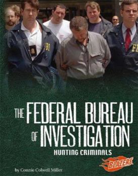 Hardcover The Federal Bureau of Investigation: Hunting Criminals Book