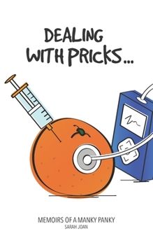 Paperback Dealing With Pricks...: Memoirs of a Manky Panky Book