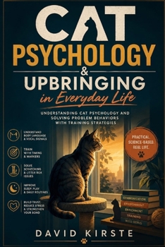 Paperback Cat Psychology & Upbringing in Everyday Life: Understanding Cat Behavior and Solving Problem Behaviors with Step-by-Step Training Strategies Book
