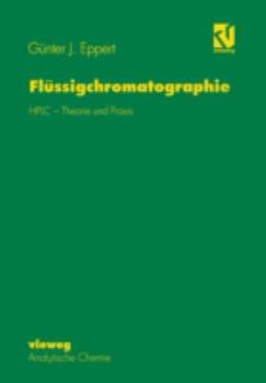 Paperback Flüssigchromatographie: HPLC - Theorie Und PRAXIS [German] Book