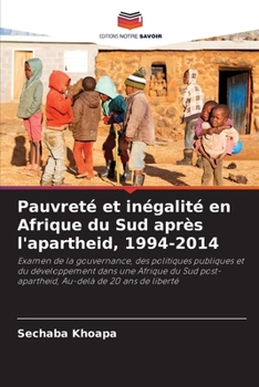 Paperback Pauvreté et inégalité en Afrique du Sud après l'apartheid, 1994-2014 [French] Book