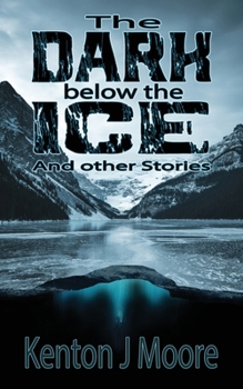 Paperback The Dark Below the Ice: And Other Stories Book