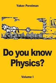 Paperback Do You Know Physics?: Volume I Book