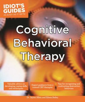 Paperback Cognitive Behavioral Therapy: Valuable Advice on Developing Coping Skills and Techniques Book