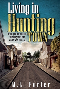 Paperback Living in Hunting Town Book