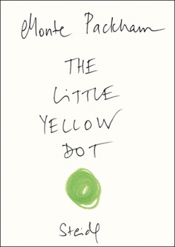 Paperback Monte Packham: The Little Yellow Dot Book
