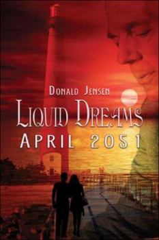 Paperback Liquid Dreams: April 2051 Book