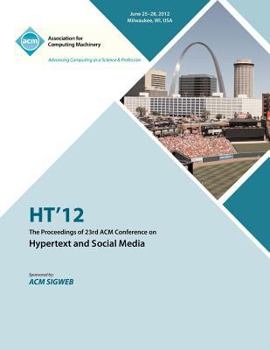 Paperback HT 12 The Proceedings of the 23rd ACM Conference on Hypertext and Social Media Book