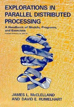 Paperback Explorations in Parallel Distributed Processing - IBM Version Book