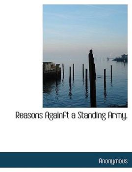 Paperback Reasons Againft a Standing Army. Book