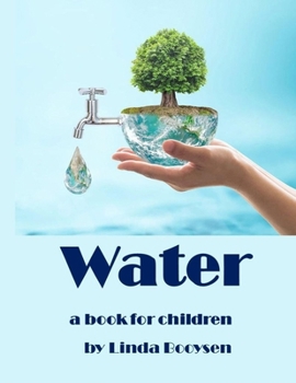 Water - a book for children: The water cycle explained to kids. (Inquiring minds)