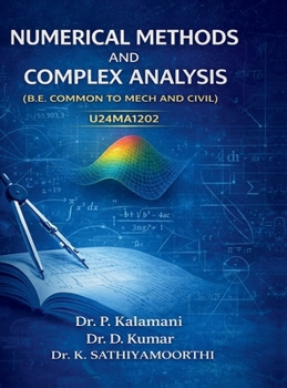 Hardcover Numerical Methods and Complex Analysis: U24ma1202 ( B.E. Common to Mech and Civil) Book