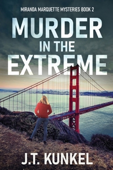 Murder in the Extreme (Miranda Marquette Mysteries)