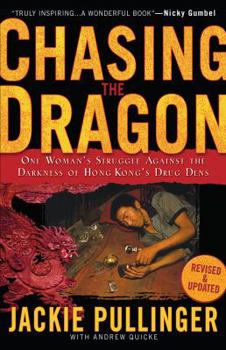 Paperback Chasing the Dragon: One Woman's Struggle Against the Darkness of Hong Kong's Drug Dens Book