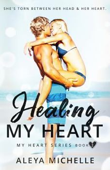 Healing my Heart - Book #2 of the My Heart