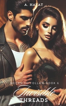 Invisible Threads: A Dark Stalker Romance (Bound to Follow)