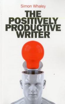 Paperback The Positively Productive Writer Book