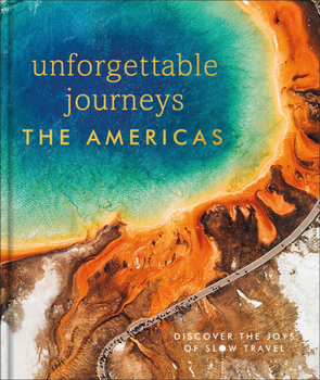 Hardcover Unforgettable Journeys the Americas Book
