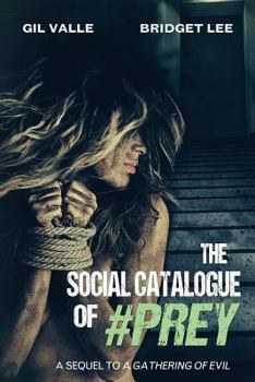 The Social Catalogue of #Prey - Book #2 of the A Gathering of Evil