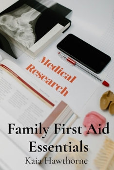Paperback Family First Aid Essentials: A Quick Reference Manual for Common Illnesses and Injuries Book