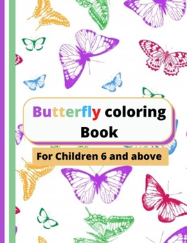 Paperback butterfly coloring book: for children 6 and above Book