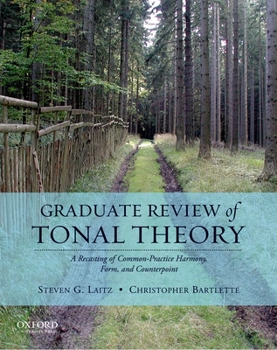 Hardcover Graduate Review of Tonal Theory: A Recasting of Common-Practice Harmony, Form, and Counterpoint [With CD (Audio)] Book