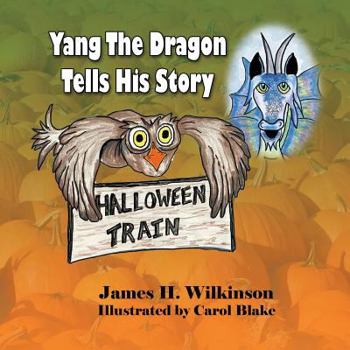 Paperback Yang the Dragon Tells His Story, Halloween Train Book