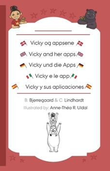 Paperback Vicky and her apps: [5 languages in one book] Dansk/English/Deutsch/Italiano/Español/bilingual Book