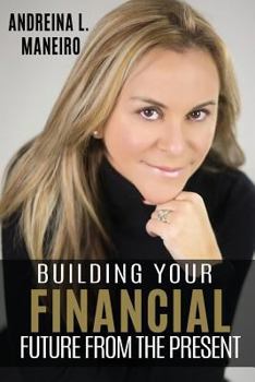 Paperback Building your financial future from the present Book