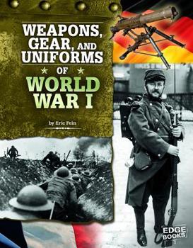 Hardcover Weapons, Gear, and Uniforms of World War I Book