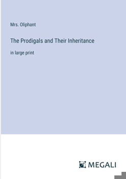 Paperback The Prodigals and Their Inheritance: in large print Book