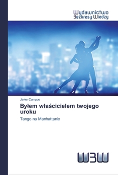 Paperback Bylem wlaścicielem twojego uroku [Polish] Book