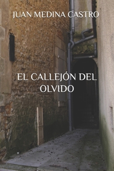 EL CALLEJÓN DEL OLVIDO (Spanish Edition)