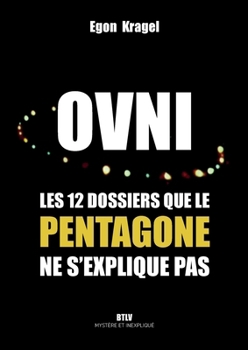Paperback Ovni: Les 12 dossiers que le Pentagone ne s'explique pas [French] Book