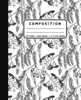 Paperback Composition: Eucalyptus Botanical Pattern Notebook Wide Ruled at 7.5 x 9.25 Inches 100 Pages For School, Kids, Students and Teacher Book