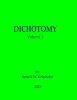 Paperback Dichotomy: Volume I Book