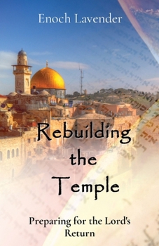 Paperback Rebuilding the Temple: Preparing for the Lord's Return Book
