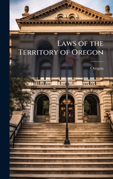 Hardcover Laws of the Territory of Oregon Book