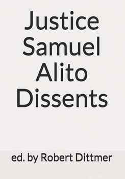 Paperback Justice Samuel Alito Dissents Book