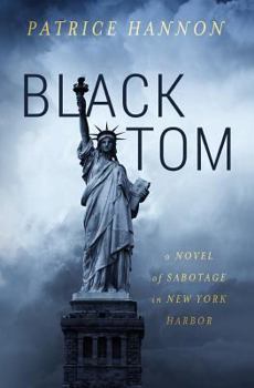 Paperback Black Tom: A Novel of Sabotage in New York Harbor Book