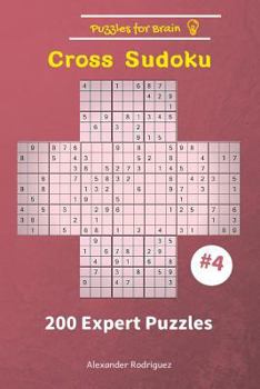 Paperback Puzzles for Brain - Cross Sudoku 200 Expert Puzzles vol. 4 Book