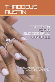 CRITERION FOR A SUCCESSFUL MARRIAGE: FUNDAMENTAL BASICS FOR A SUCCESS MARRIAGE