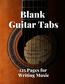 Paperback Blank Guitar Tabs: 125 Pages of Guitar Tabs with Six 6-line Staves and 7 blank Chord diagrams per page. Write Your Own Music. Music Compo Book