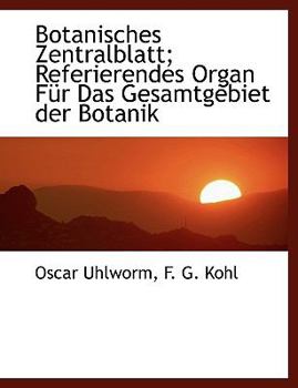 Paperback Botanisches Zentralblatt; Referierendes Organ Fur Das Gesamtgebiet Der Botanik [German] Book