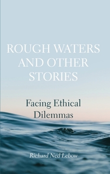 Hardcover Rough Waters and Other Stories: Facing Ethical Dilemmas Book