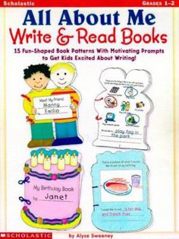 Paperback All about Me Write & Read Books: 15 Fun-Shaped Book Patterns with Motivating Prompts to Get Kids Excited about Writing! Book