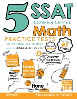Paperback 5 SSAT Lower Level Math Practice Tests: Extra Practice to Help Achieve an Excellent Score Book