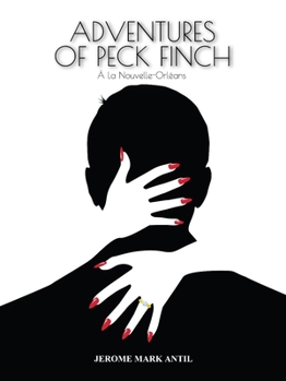 Paperback Adventures of Peck Finch: a la Nouvelle-Orleans Book